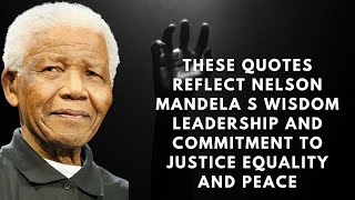 Nelson Mandela Leadership Quotes