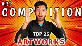 TOP 25 ARTWORK SELECTED | ART COMPETITION