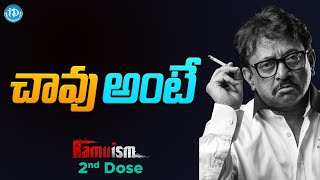 Ram Gopal Varma about CHAVU | RGV about DEA*TH | RGV | Ramuism #ramuism