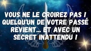 VOUS NE LE CROIREZ PAS ! Quelqu'un de votre passé revient    et avec un secret inattendu !