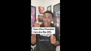 Ultra Premium Cars Are Rip Offs