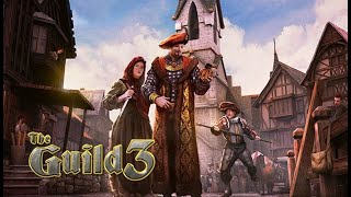 Менестрели и разбойники! The Guild 3 СТРИМ №1