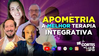 Apometria a MELHOR Terapia Integrativa - Luz e Arte