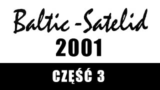 Baltic-Satelid 2001 - część 3/9