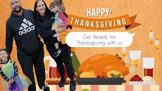 Get Ready For Thanksgiving With Us | Making Good Food And Memories #thanksgiving #grwm #familyvlog