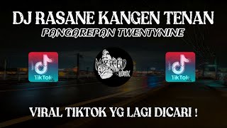 DJ RASANE KANGEN TENAN RASANE || DJ PANGAREPAN TWENTYNINE VIRAL TIKTOK TERBARU 2024 !