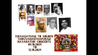 Thiruvananthapuram Navarathri Mandapam Concerts :;: 04.10.2024 to 12.10.2024