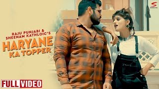 # HARYANE KA TOPPER  # RAJU PUNJABI NEW HARYANVI SONG 2018