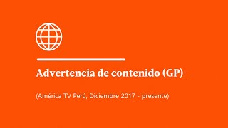 Advertencia de contenido (GP) (América TV Perú, Diciembre 2017 - presente)