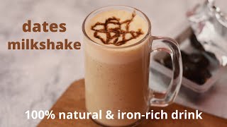 Dates Milkshake Recipe | Iron Rich Healthy Drink | Summer Recipes | Summer Drink | Kanch's Cooking