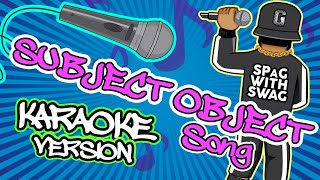 Subject Object Song by MC Grammar — Karaoke Version