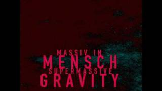 Massiv In Mensch - Supermassive Gravity (feat. mind.in.a.box)