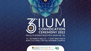 36TH IIUM CONVOCATION CEREMONY - SESSION 11