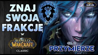 ZNAJ SWOJĄ FRAKCJĘ w World of Warcraft Classic cz.2 Przymierze