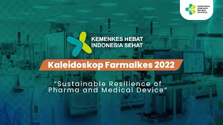 KALEIDOSKOP FARMALKES 2022 - SUSTAINABLE RESILIENCE OF PHARMA AND MEDICAL DEVICE