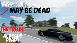 The Truth, Greenville May Be Dead...