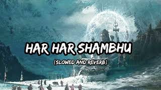 Har Har shambhu -lofi mix (Slowed and reverb)🕉🎶🎧maha sawan 2023 ||AR LOFI