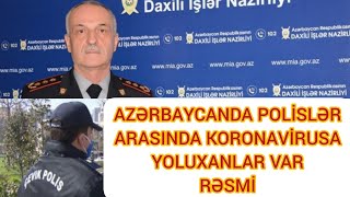 Azərbaycanda polislər arasında koronavirusa yoluxanlar var - RƏSMİ