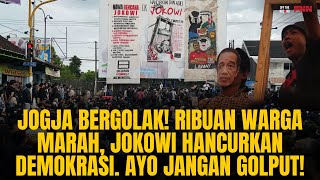 JOGJA BERGOLAK! RIBUAN WARGA MARAH, JOKOWI HANCURKAN DEMOKRASI. AYO JANGAN GOLPUT! | OTR Eps. 576