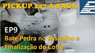 Aplicação de Bate Pedra no Assoalho e Finalização do Cofre - Pick-UP 147 a Saga - Ep9