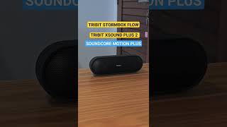 Tribit Flow vs Xsound Plus 2 vs Anker Motion Plus #bluetoothspeaker #tribit #soundcore