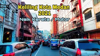 Keliling Kota Medan 2021 | sumatra utara Naik Motor