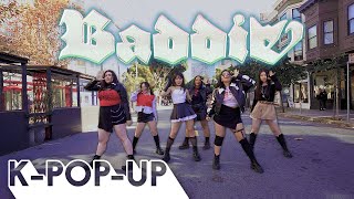 [ONE-TAKE K-POP IN PUBLIC] IVE (아이브) BADDIE | DANCE COVER BY K-POP-UP