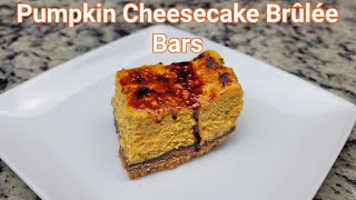 Pumpkin Cheesecake Bars Brulee