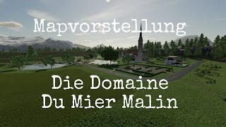 LS22 Maps (Ps4) Die Domaine Du Mier Malin  Mapvorstellung (Ps4,Ps5,Xbs,Xb1,PC/Mac)