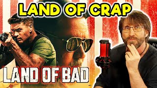 Land of Bad - Movie Review - From the Land of Crap