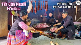 TẾT CỦA NGƯỜI MÔNG NHƯ THẾ NÀO | MỖI NHÀ THỊ.T MỘT CON LỢ.N ĂN TẾT ( p1 ) - Bùi Văn Trọng