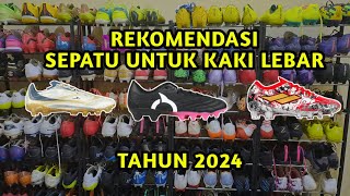 REKOMENDASI SEPATUBOLA UNTUK TYPE KAKI LEBAR 2024