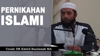 Pernikahan yang Islami - Ustadz Khalid Basalamah