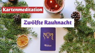 12.Rauhnacht Kartenmeditation - Deine innere Wahrheit deiner Seele | Dezember | Rauhnächtebegleitung