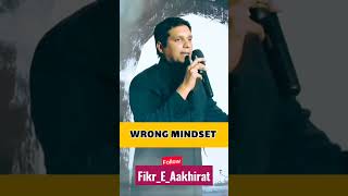 Wrong Mindset || By Muhammad Ali || Whatsapp Status || @Fikr_E_Aakhirat019