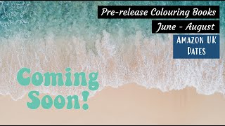 Pre-release colouring books | June to August | Amazon UK Dates