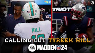 Calling out Tyreek Hill! - Madden 24 New England Patriots Franchise Rebuild | Ep. 3