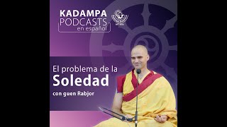 El problema de la soledad - con guen Rabjor