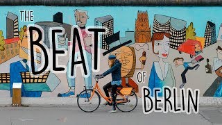 THE BEAT OF BERLIN (ON TWO WHEELS)