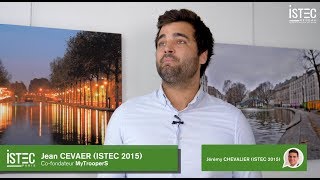 ITW Jean CEVAER (ISTEC 2015) Co-fondateur MyTrooperS avec Jérémy CHEVALIER (ISTEC 2015)