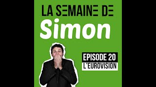 La semaine de Simon 20 : L'eurovision