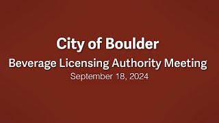 9-18-24 Beverage Licensing Authority Meeting