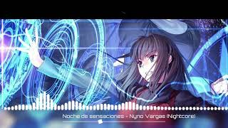 Noche de sensaciones - Nyno Vargas (Nightcore)