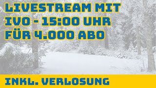 Inkl. Verlosung - Für 4000 ABOs - Livestream mit Ivo - 15:00 Uhr