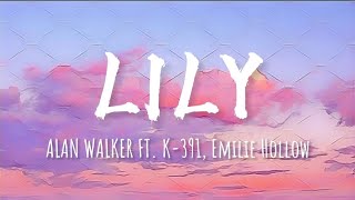 Alan Walker ft. K-391, Emilie Hollow - Lily (Lyrics)