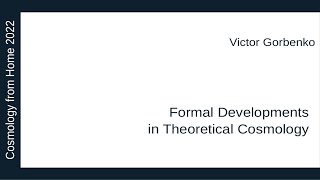 Victor Gorbenko | Formal Developments in Theoretical Cosmology