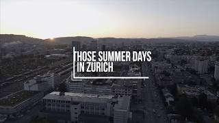 Those Summer Days in Zürich