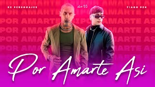 Ke Personajes, Tiago PZK - Por Amarte Así ( Cover Cristian Castro | Prod. aLee DJ )