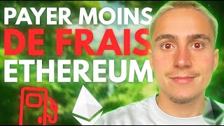 COMMENT PAYER MOINS DE FRAIS ETHEREUM (Gas fees ETH) ⛽