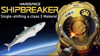 Hardspace: Shipbreaker | Single shifting a class 3 Makerel